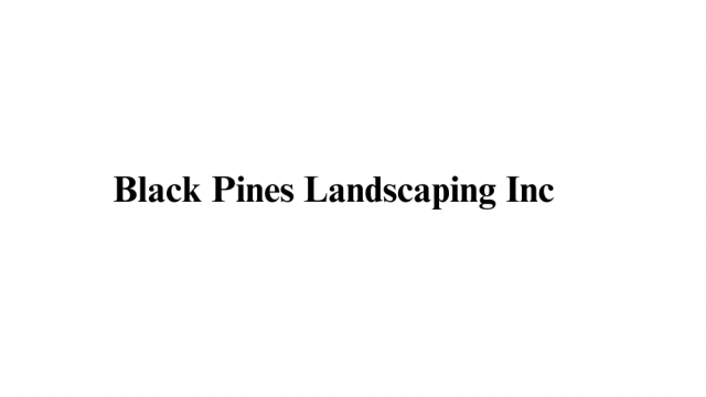 Black Pines Landscaping Inc